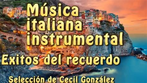 musica italiana instrumental|musical italiana instrumental youtube.